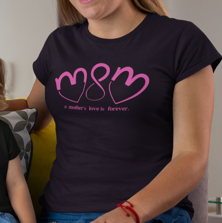 "Mother's Love is Forever" T-Shirt