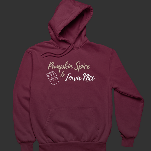 "Pumpkin Spice, Iowa Nice" Hoodie