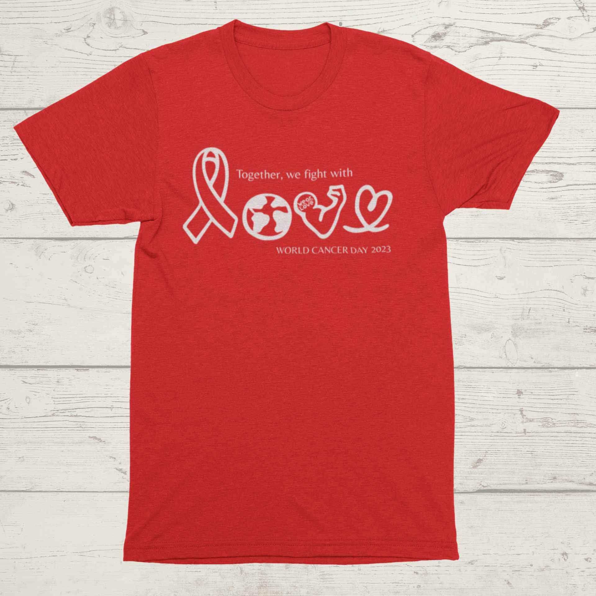 "Together we fight with LOVE" T-Shirt (World Cancer Day) Fundraiser